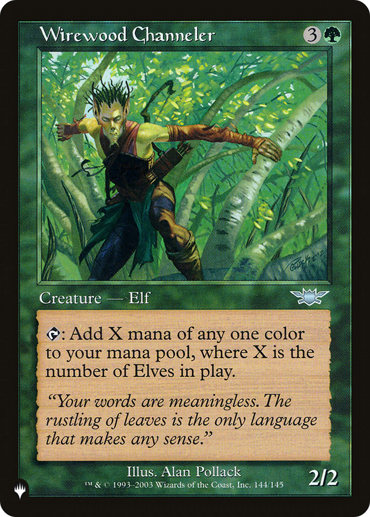 Wirewood Channeler |  (LGN-144) [The List]