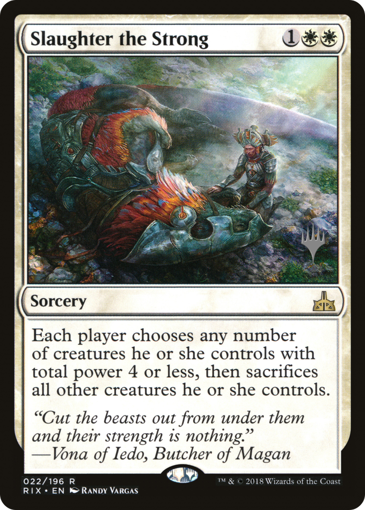 Slaughter the Strong (Promo Pack) [Rivals of Ixalan Promos] Foil