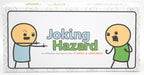 Joking Hazard
